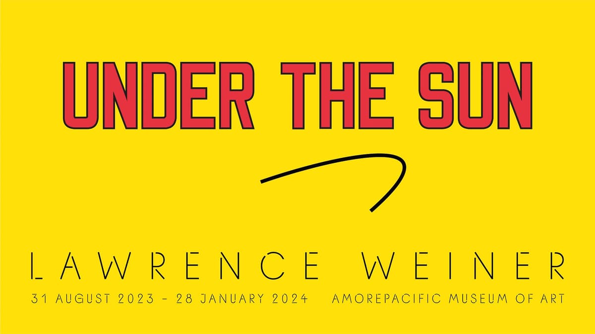 LAWRENCE WEINER: UNDER THE SUN